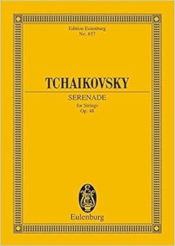 Serenade C-Dur: op. 48. Streicher. Studienpartitur. (Eulenburg Studienpartituren) Serenade C-Dur: op. 48. Streicher. Studienpartitur. (Eulenburg Studienpartituren)