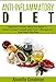 Anti Inflammatory Diet: Beginner's Guide: What You Need To Know To Heal Yourself with Food + Recipes by Annette Goodman