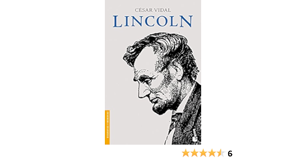 Lincoln Divulgacion Biografias Y Memorias Spanish Edition Vidal Cesar 9788408055037 Amazon Com Books