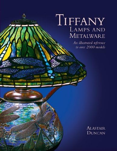 The Lamps of Louis Comfort Tiffany: Martin Eidelberg, Alice Cooney