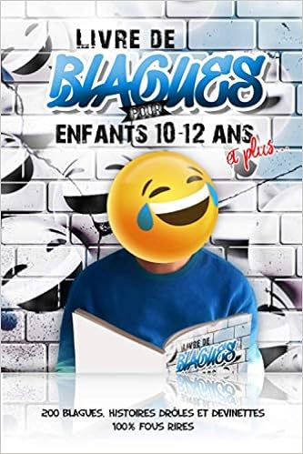 Livre De Blagues Pour Enfants 10 12 Ans Et Plus 0 Blagues Histoires Droles Et Devinettes 100 Fous Rires Arc En Ciel Papeterie Amazon Fr Livres Livre De Blagues Pour Enfants 10 12 Ans Et Plus 0 Blagues Histoires Droles Et Devinettes 100 Fous Rires Arc En Ciel Papeterie Amazon Fr Livres