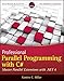 Professional Parallel Programming with C#: Master Parallel Extensions with .NET 4