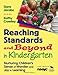 Reaching Standards and Beyond in Kindergarten: Nurturing Children′s Sense of Wonder and Joy in Learning