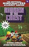 Hidden in the Chest: The Unofficial Minecrafters Academy Series, Book Five by Winter Morgan