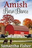 Amish Barn Dance (Amish Homestead Book 2) by Samantha Fisher