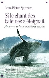 Si le chant des baleines s'éteignait