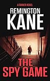 The Spy Game (A Tanner Novel Book 21)