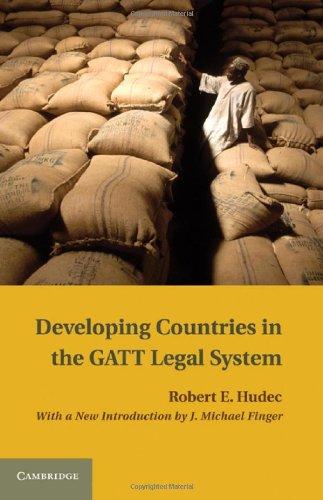 Developing Countries in the GATT Legal System by Robert E. Hudec