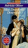 Front cover for the book Miss Drayton's Downfall by Patricia Oliver