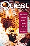 Quest: A Journey Toward a New Kind of Church by 