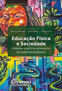 Livro Educação Física e Sociedade: reflexões a partir do pensamento de intelectuais brasileiros