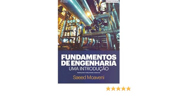 Calculo Volume 2 James Stewart 7 Edição Pdf Download Fundamentos De Engenharia Uma Introducao Traducao Da 5º Edicao Norte Americana Em Portugues Do Brasil Saeed Moaveni 9788522125555 Amazon Com Books