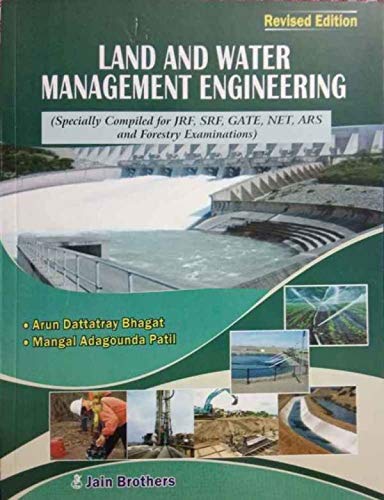 Land And Water Management Engineering Compiled for JRF, SRF, GATE,NET ARS and Forestry Examination