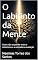Livro O Labirinto da Mente: Como não se perder entre o misticismo e a verdadeira revelação