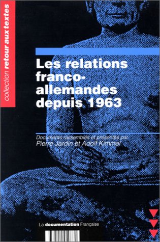 Les  relations franco-allemandes depuis 1963