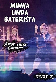 Livro Minha Linda Baterista (Amor entre Garotas)