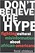 Don't Believe the Hype: Fighting Cultural Misinformation About African Americans - Book by Farai Chideya