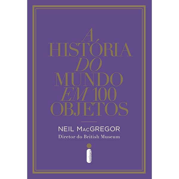 A History of the World in 100 Objects | Amazon.com.br