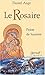 Le Rosaire : Prière de lumière by 