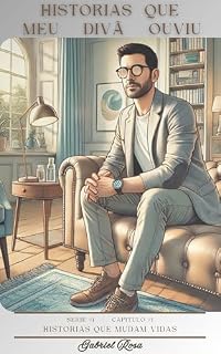 Livro Histórias Que Meu Divã Ouviu #1: Historias Que Mudam Vidas (Historias Que Meu Divã Ouviu)