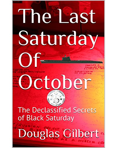 The Last Saturday Of October: The Declassified Secrets of Black Saturday