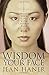 The Wisdom of Your Face: Change Your Life with Chinese Face Reading!