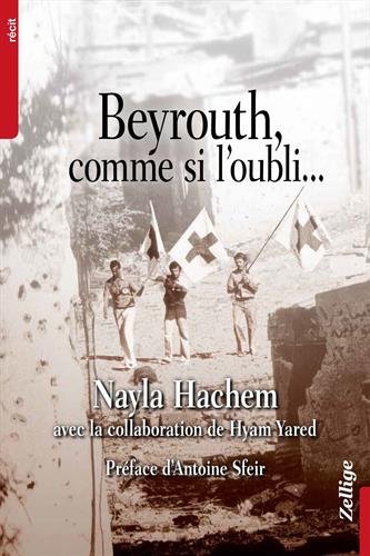 Beyrouth, comme si l'oubli