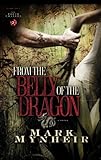 From the Belly of the Dragon (Truth Chasers Book 2) by Mark Mynheir