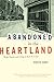 Abandoned in the Heartland: Work, Family, and Living in East St. Louis