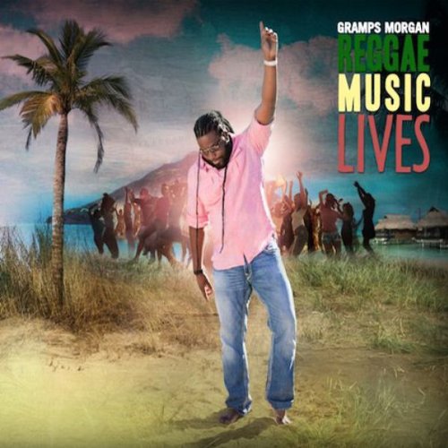 Gramps Morgan - Reggae Music Lives - Zortam Music