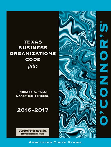 O'Connor's Texas Business Organizations Code Plus 2016-2017
