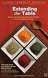 Extending the Table: Recipes and stories from Afghanistan to Zambia in the Spirit of More-with-Less (World Community Cookbook) by Joetta Handrich Schlabach