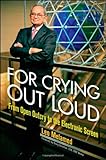 For Crying Out Loud: From Open Outcry to the Electronic Screen