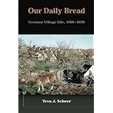 Our Daily Bread: German Village Life, 1500-1850