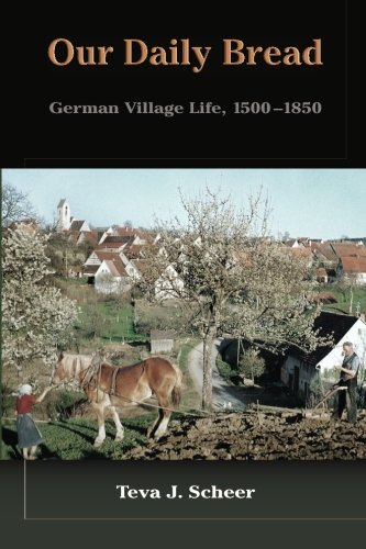 Our Daily Bread: German Village Life, 1500-1850