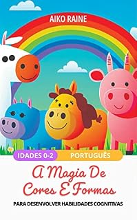 Livro A Magia das Cores e Formas!: Para desenvolver habilidades cognitivas (Expandir Habilidades: Mente, Coração e Corpo)
