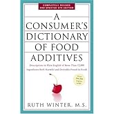 A Consumer's Dictionary of Food Additives: Descriptions in Plain English of More Than 12,000 Ingredients Both Harmful and Des