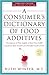 A Consumer's Dictionary of Food Additives: Descriptions in Plain English of More Than 12,000 Ingredi by 