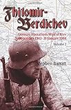 Zhitomir-Berdichev. Colume 2: German Operations West of Kiev 24 December 1943-31 January 1944