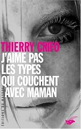 J'aime pas les types qui couchent avec maman