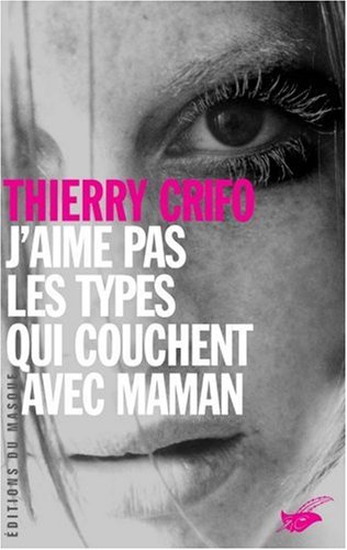 J'aime pas les types qui couchent avec maman