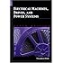 Electrical Machines, Drives and Power Systems (6th Edition)
