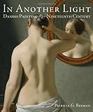In Another Light: Danish Painting in the Nineteenth Century