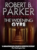 Front cover for the book The Widening Gyre by Robert B. Parker