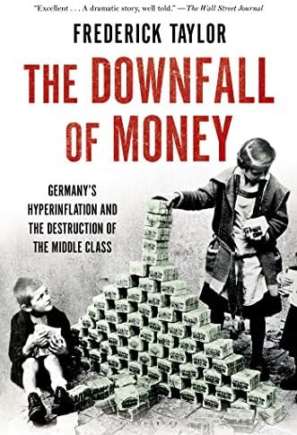 The Downfall of Money: Germany’s Hyperinflation and the Destruction of the Middle Class Paperback – March 3, 2015