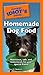 The Pocket Idiot's Guide to Homemade Dog Food by Margaret H. Bonham