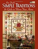 Simple Traditions: 14 Quilts to Warm Your Home by Kim Diehl