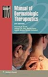 Manual of Dermatologic Therapeutics (Lippincott Manual Series)