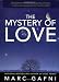 The Mystery of Love by Marc Gafni