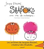 Jacques Rouxel et les Shadoks : une vie de création by